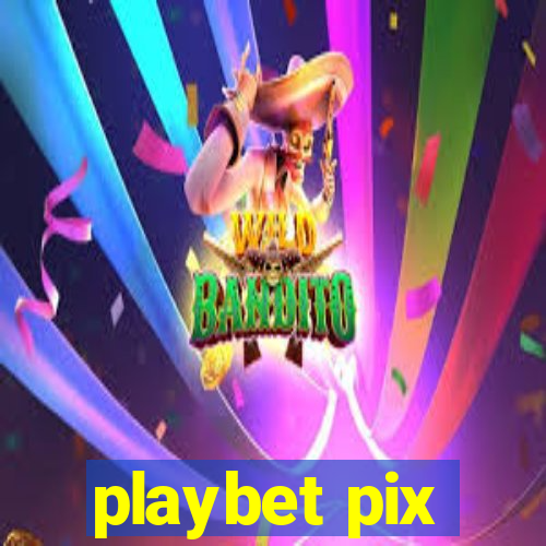 playbet pix